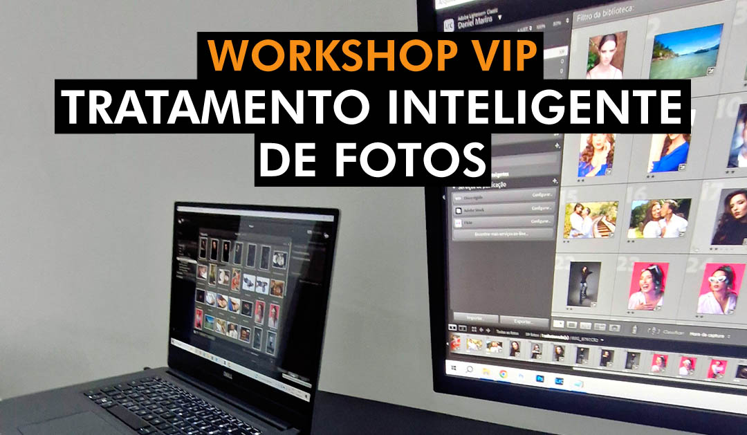 WORKSHOP VIP TRATAMENTO INTELIGENTE DE FOTOS - RIO DE JANEIRO - RJ